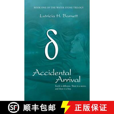 【3-4周达】Accidental Arrival: Book One Of The Water Stone Trilogy [9781627471862]