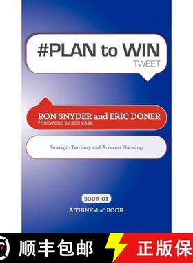 【3-4周达】# PLAN to WIN tweet Book01: Build Your Business thru Territory and Strategic Account Planning [9781616990688]