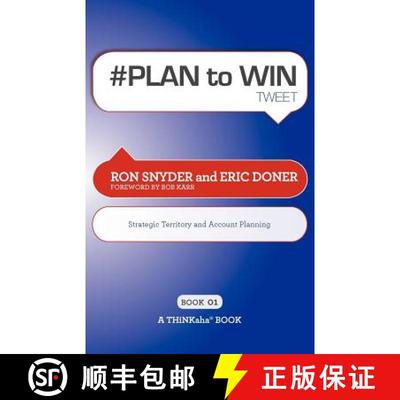 【3-4周达】# PLAN to WIN tweet Book01: Build Your Business thru Territory and Strategic Account Planning [9781616990688]