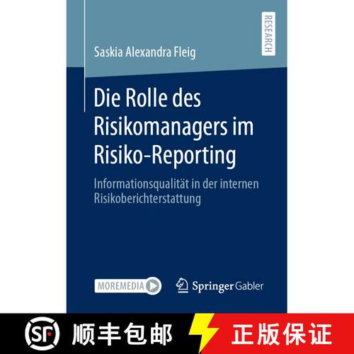 【3-4周达】Die Rolle des Risikomanagers im Risiko-Reporting : Informationsqualität in der internen R... [9783658424862]