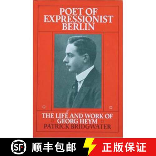 【3-4周达】精装 Poet of Expressionist Berlin: Life and Work of Georg Heym [9781870352758]