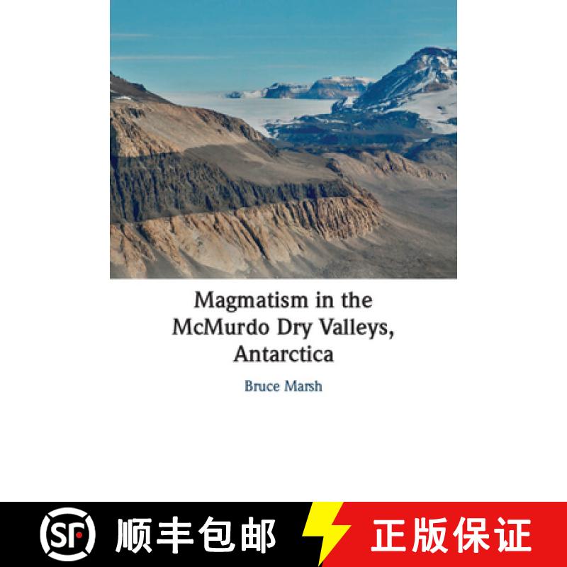 【3-4周达】Magmatism in the McMurdo Dry Valleys, Antarctica [9781009177085]