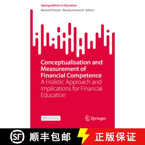 【3-4周达】Conceptualisation and Measurement of Financial Competence: A Holistic Approach and Implica... [9783031956898]