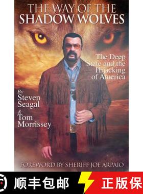 【3-4周达】The Way Of The Shadow Wolves: The Deep State And The Hijacking Of America [9780999497500]