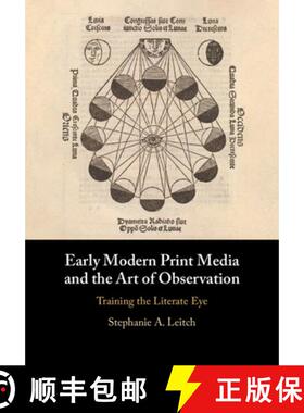 【3-4周达】Early Modern Print Media and the Art of Observation: Training the Literate Eye [9781009444521]