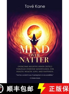 【3-4周达】Mind Over Natter: Overcome Negative Inner Critics Through Everyday Mindfulness For Health,... [9781647465421]