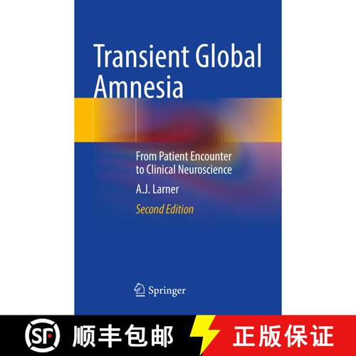 【3-4周达】Transient Global Amnesia : From Patient Encounter to Clinical Neuroscience (Second Edition... [9783030989415]