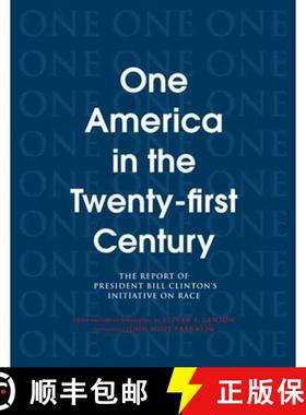 【3-4周达】One America in the 21st Century: The Report of President Bill Clinton's Initiative on Race [9780300116694]