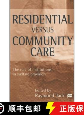 预订 Residential versus Community Care : The Role of Institutions in Welfare Provision [9780333665183]