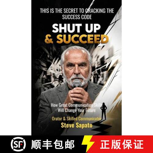 【3-4周达】Shut Up & Succeed: How Great Communication Skills Will Change Your Future [9798256046163]