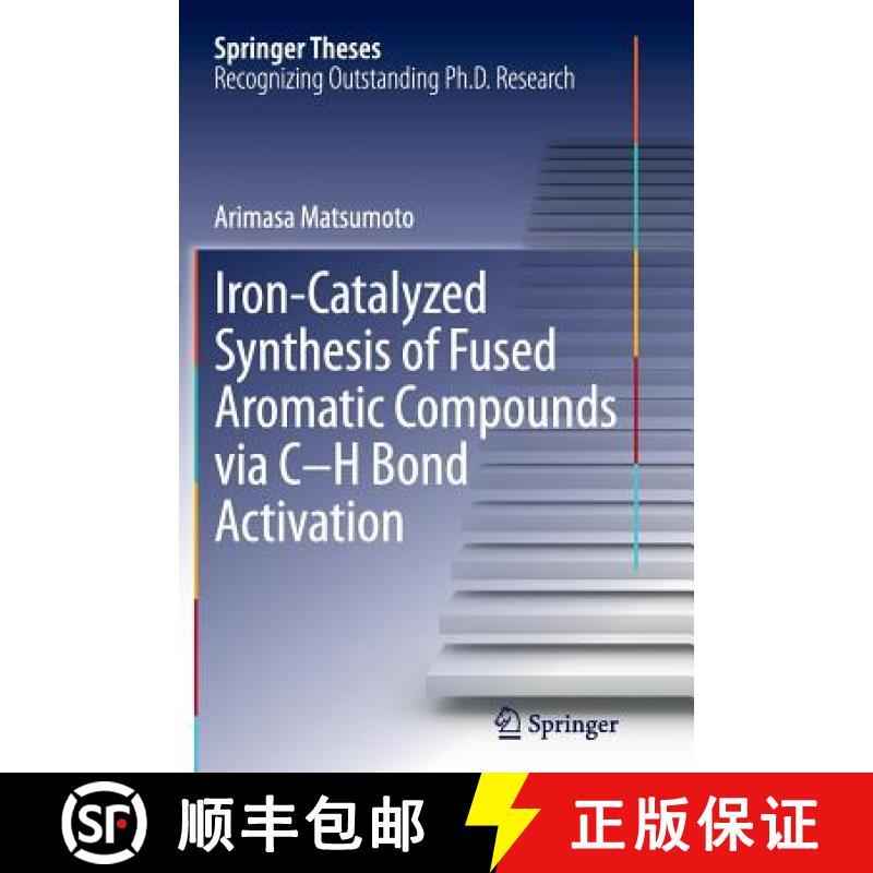 【3-4周达】Iron-Catalyzed Synthesis of Fused Aromatic Compounds Via C-H Bond Activation [9784431562481]
