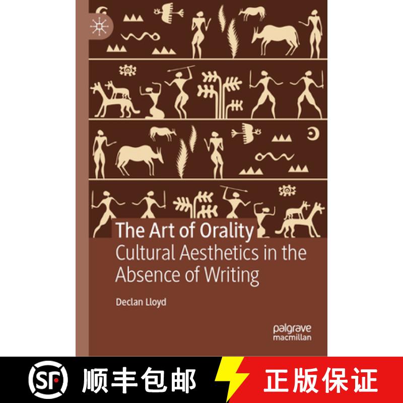 【3-4周达】The Art of Orality : Cultural Aesthetics in the Absence of Writing [9783031854309]