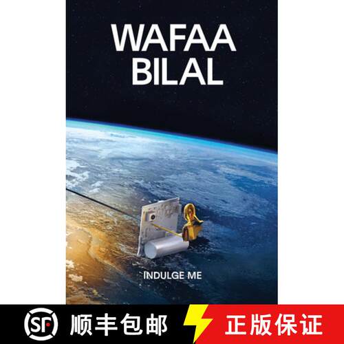 【3-4周达】Wafaa Bilal: Indulge Me [9781636811574]