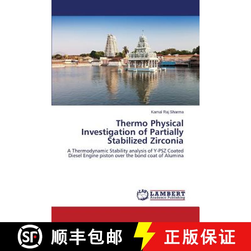 预订 Thermo Physical Investigation of Partially Stabilized Zirconia [9783659688492]