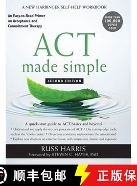 【3-4周达】ACT Made Simple: An Easy-to-Read Primer on Acceptance and Commitment Therapy [9781648370762]