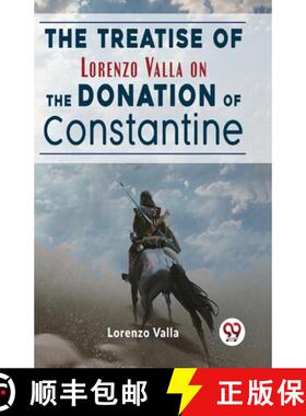 【3-4周达】The Treatise Of Lorenzo Valla On The Donation Of Constantine [9789358715729]
