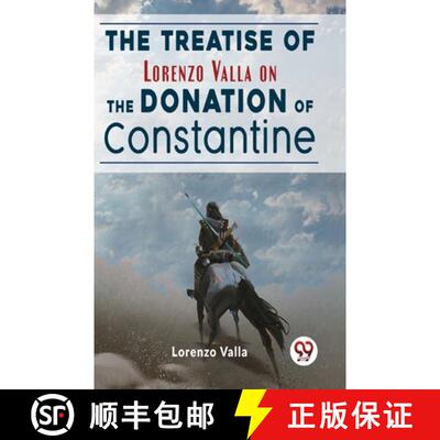 【3-4周达】The Treatise Of Lorenzo Valla On The Donation Of Constantine [9789358715729]