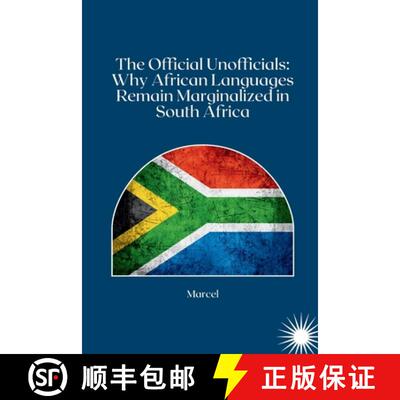 【3-4周达】The Official Unofficials: Why African Languages Remain Marginalized in South Africa [9783384270771]