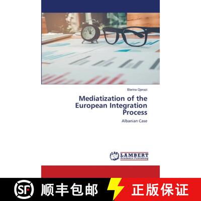 预订 Mediatization of the European Integration Process [9786205514313]