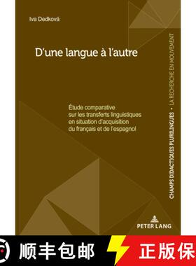 【3-4周达】D'une langue a l'autre: Etude comparative sur les transferts linguistiques en situation d'... [9783034348195]