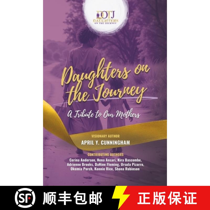 【2-3周达】Daughters on the Journey: A Tribute to Our Mothers [9798988973935]