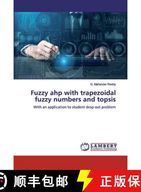 【3-4周达】Fuzzy ahp with trapezoidal fuzzy numbers and topsis [9786202517706]