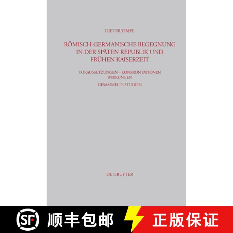 【2-3周达】Roemisch-germanische Begegnung in der spaten Republik und fruhen Kaiserzeit: Voraussetzung... [9783598778452]