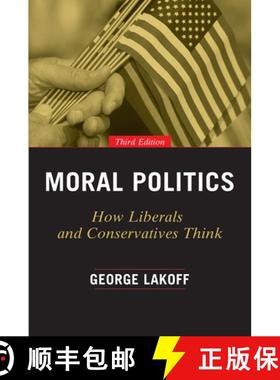 【3-4周达】Moral Politics: How Liberals and Conservatives Think, Third Edition [9780226411293]