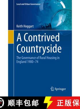 【3-4周达】A Contrived Countryside : The Governance of Rural Housing in England 1900-74 [9783030626501]