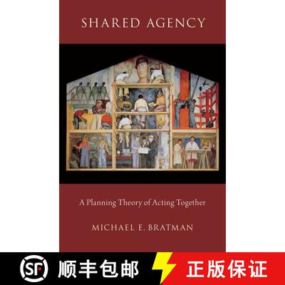 【3-4周达】Shared Agency: A Planning Theory of Acting Together [9780199897933]