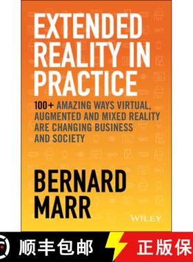 【3-4周达】Extended Reality In Practice: Augented, Virtual And Mixed Reality Explored [Wiley经管] [9781119695172]