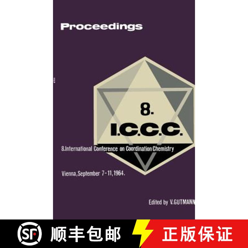 【3-4周达】Proceedings of the 8th International Conference on Coordination Chemistry : Vienna, 7.-11.... [9783709136522]