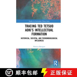 【3-4周达】Tracing Ted Tetsuo Aoki's Intellectual Formation : Historical, Societal, and Phenomenologi... [9780367465544]