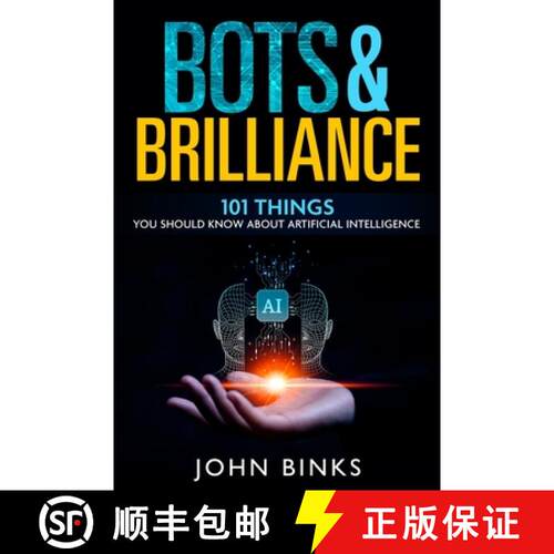 【3-4周达】Bots & Brilliance : 101 Things You Should Know About Artificial Intelligence [9798869194091]