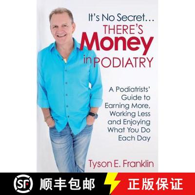 【3-4周达】It's No Secret...There's Money in Podiatry [9780992557904]