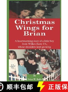 【3-4周达】Christmas Wings for Brian: A heartwarming story of a little boy from Wilkes-Barre PA, whos... [9781951562021]