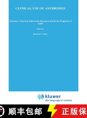 【3-4周达】Clinical Use of Antibodies : Tumours, infection, infarction, rejection and in the diagnosi... [9780792314240]