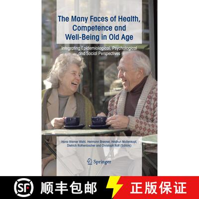 【3-4周达】The Many Faces of Health, Competence and Well-Being in Old Age: Integrating Epidemiologica... [9789048170562]