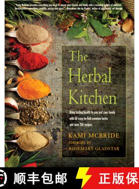 【3-4周达】The Herbal Kitchen: Bring Lasting Health to You and Your Family with 50 Easy-To-Find Commo... [9781590035177]