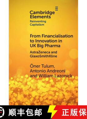 【3-4周达】From Financialisation to Innovation in UK Big Pharma: AstraZeneca and GlaxoSmithKline [9781009278164]