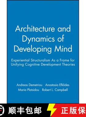 【3-4周达】Architecture And Dynamics Of Developing Mind - Experiential Structuralism As A Frame For U... [9780631224419]