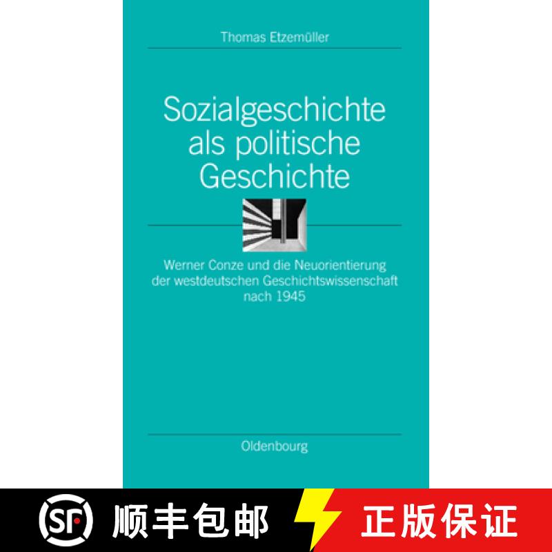 【3-4周达】精装 Sozialgeschichte als politische Geschichte – Werner Conze und die Neuorientierung de... [9783486565812] - 实物图