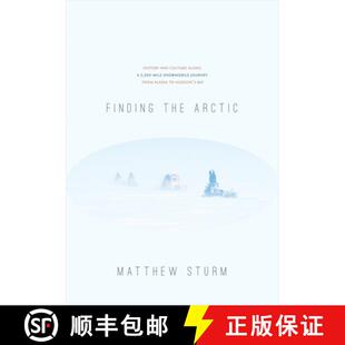 【3-4周达】Finding the Arctic – History and Culture Along a 2,500–Mile Snowmobile Journey from Alas... [9781602231634]