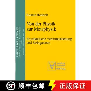 【3-4周达】精装 Von der Physik zur Metaphysik – Physikalische Vereinheitlichung und Stringansatz [9783110322880]