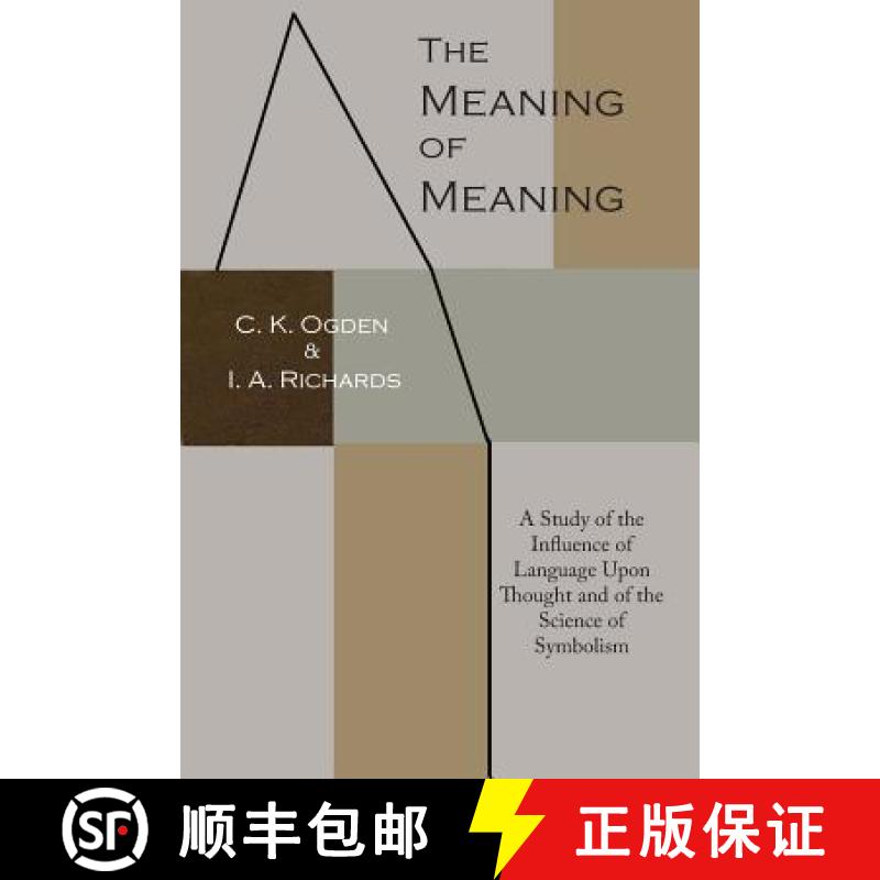 【3-4周达】The Meaning of Meaning: A Study of the Influence of Language Upon Thought and of the Scien... [9781614275268]