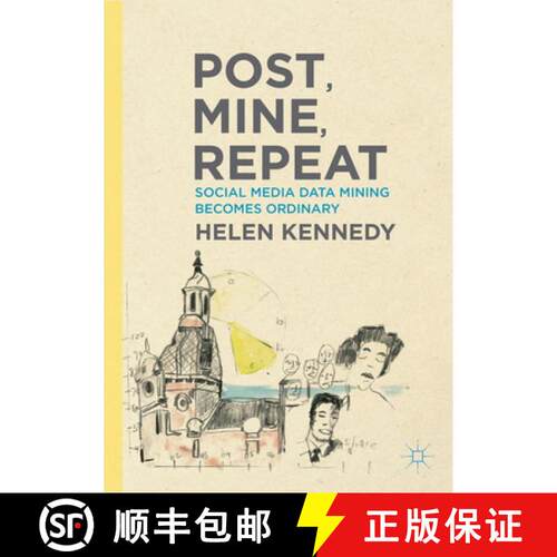 【3-4周达】精装 Post, Mine, Repeat : Social Media Data Mining Becomes Ordinary [9781137353979]