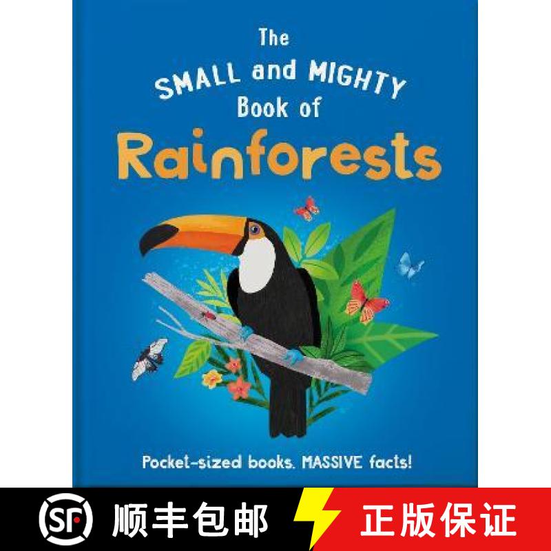 【3-4周达】Small and Mighty Book of Rainforests: Pocket-sized books, MASSIVE facts! [9781839351730]