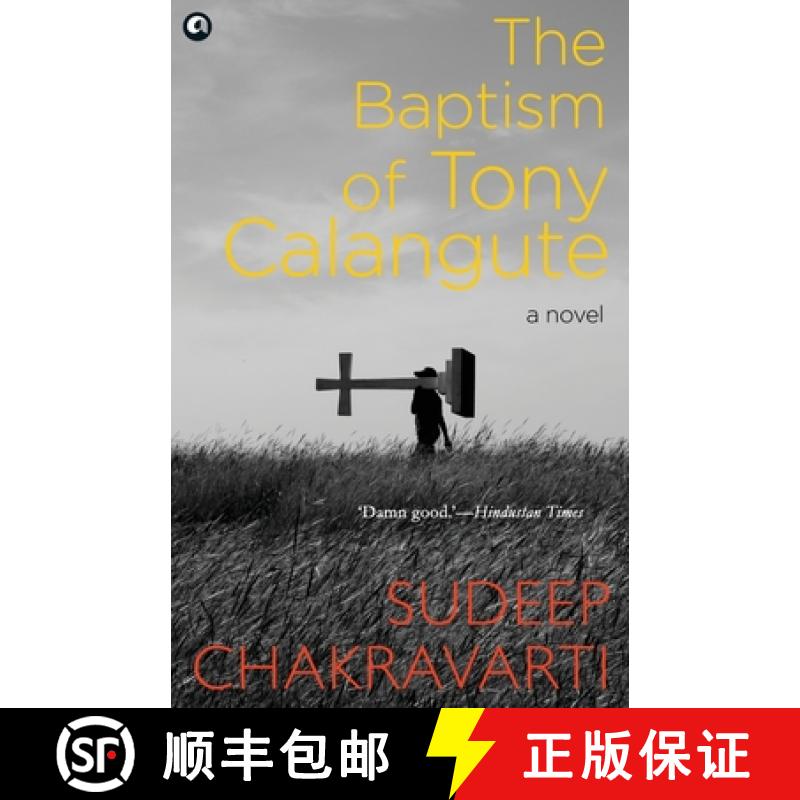 【3-4周达】Baptism of Tony Calangute: A paradise on the verge of losing its soul [9789386021960]