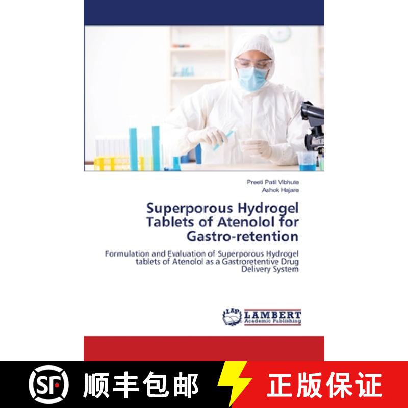 【2-3周达】Superporous Hydrogel Tablets of Atenolol for Gastro-retention [9786205633922]