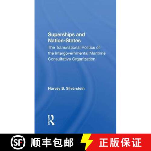 【3-4周达】Superships and Nation-States: The Transnational Politics of the Intergovernmental Maritime... [9780367304669]